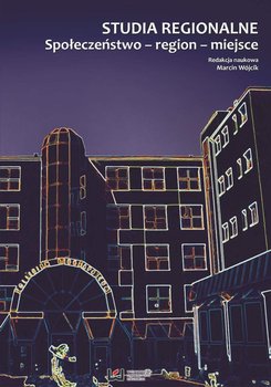 Studia regionalne. Społeczeństwo – region – miejsce okładka