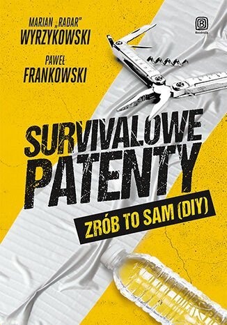 Survivalowe patenty. Zrób to sam (DIY) okładka