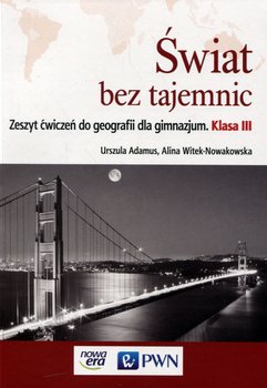 Świat bez tajemnic. Geografia. Zeszyt ćwiczeń. Klasa 3. Gimnazjum okładka