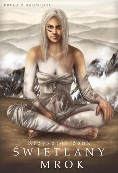 Świetlany mrok. Tom 2. Druga z dziewięciu okładka