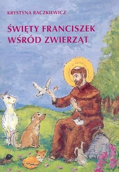 Święty Franciszek wśród zwierząt. Materiały pomocniczo-katechetyczne okładka