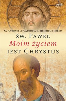 Święty Paweł: Moim życiem jest Chrystus okładka