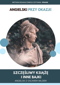 Szczęśliwy Książę i inne bajki. Angielski z Oscarem Wildem okładka