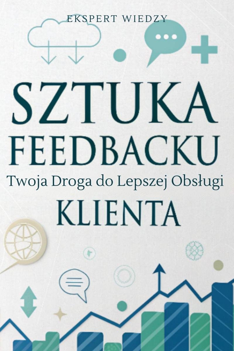 Sztuka feedbacku. Twoja droga do lepszej obsługi klienta okładka