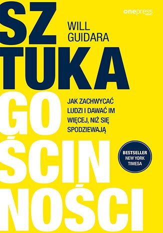 Sztuka gościnności. Jak zachwycać ludzi i dawać im więcej, niż się spodziewają - ebook MOBI okładka