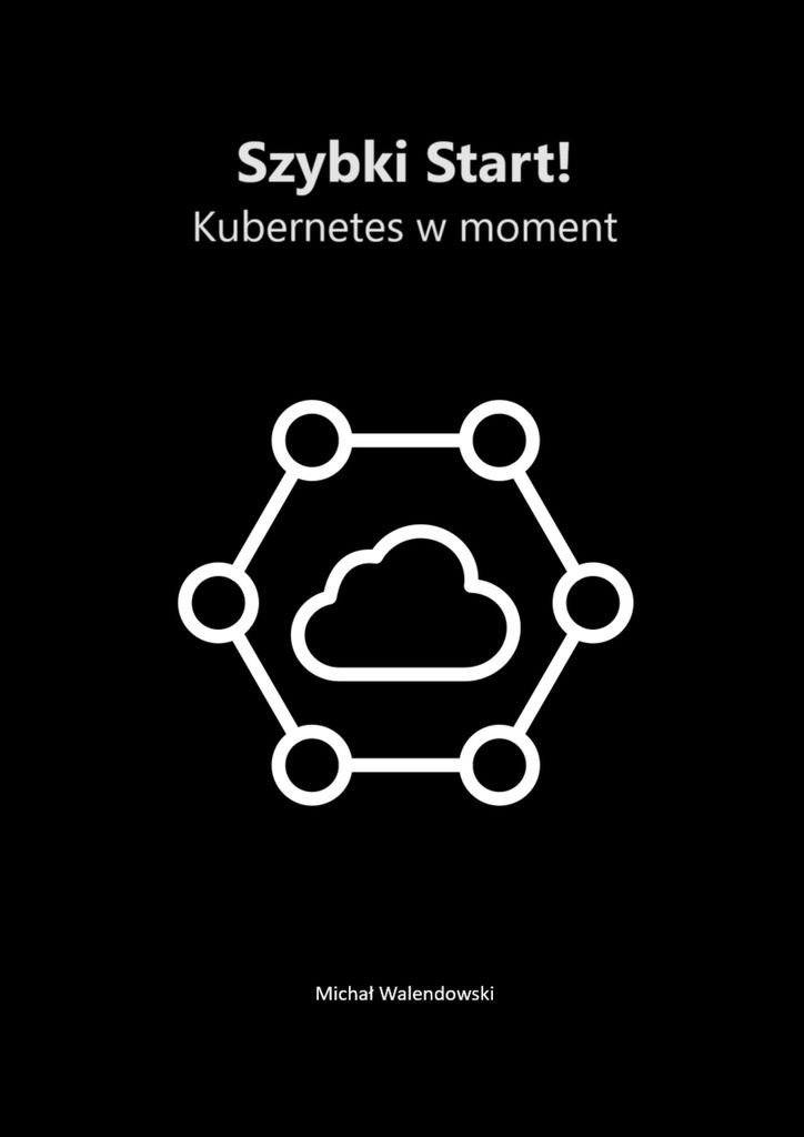 Szybki Start! Kubernetes w moment okładka