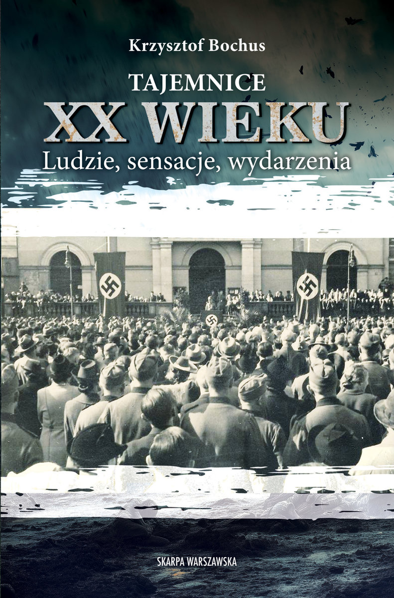 Tajemnice XX wieku. Ludzie, sensacje, wydarzenia okładka