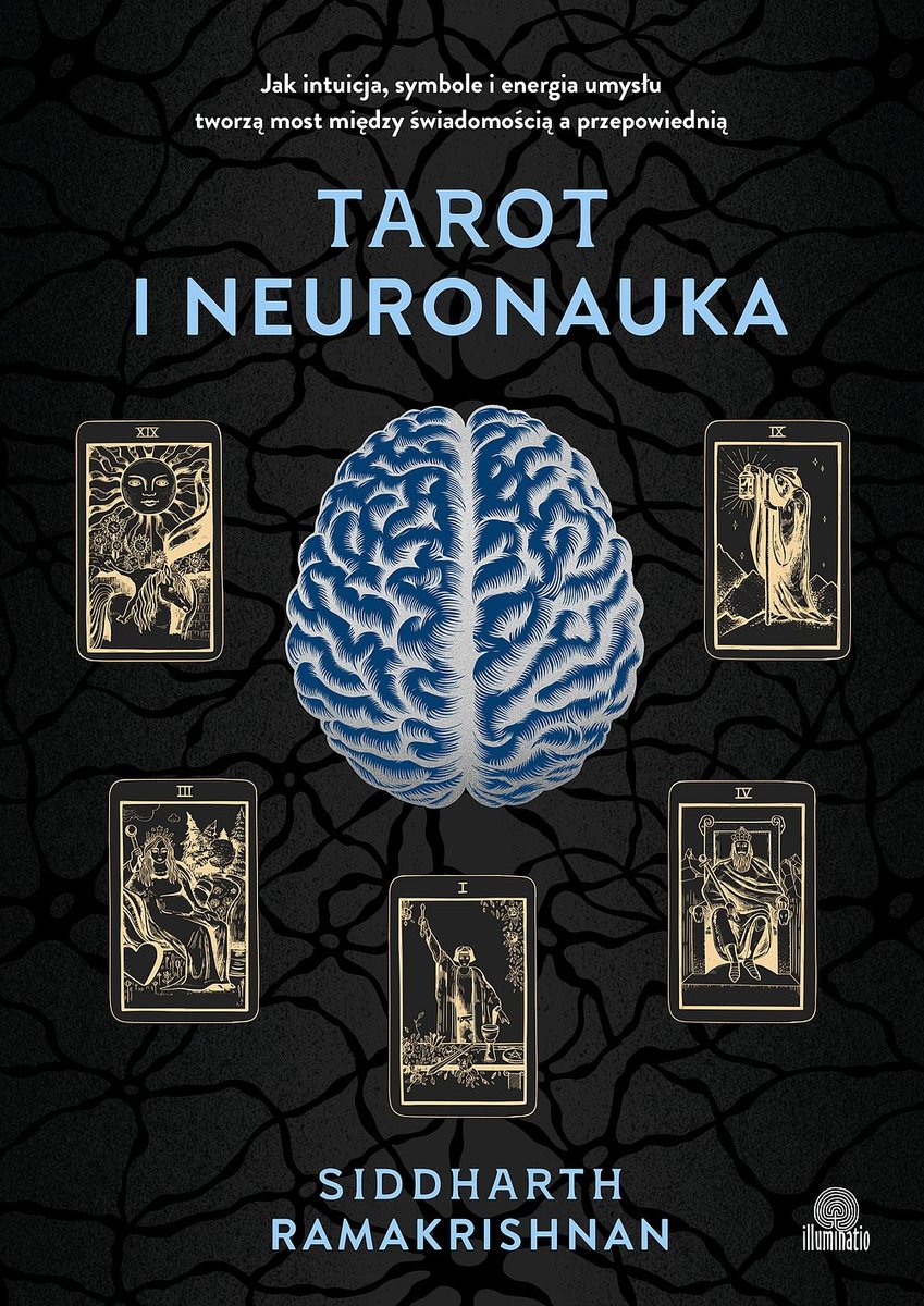 Tarot i neuronauka. Jak intuicja, symbole i energia umysłu tworzą most między świadomością a przepowiednią - ebook EPUB okładka