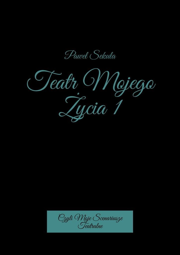 Teatr Mojego Życia 1 - ebook mobi okładka