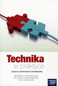 Technika w praktyce. Zajęcia elektryczno-elektroniczne. Materiały edukacyjne. Klasa 1-3. Gimnazjum okładka