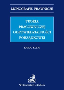 Teoria pracowniczej odpowiedzialności porządkowej okładka