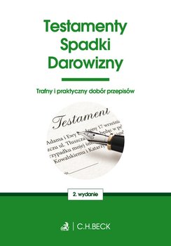 Testamenty, spadki, darowizny. Trafny i praktyczny dobór przepisów okładka