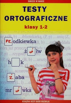 Testy ortograficzne. Klasy 1-2 okładka
