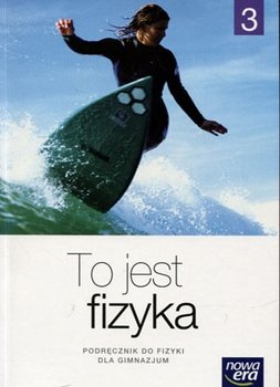 To jest fizyka. Fizyka. Podręcznik. Część 3. Gimnazjum okładka