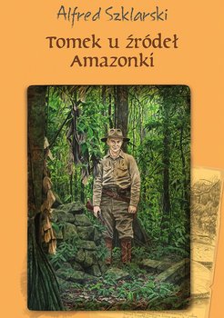 Tomek u źródeł Amazonki. Tom 7 okładka