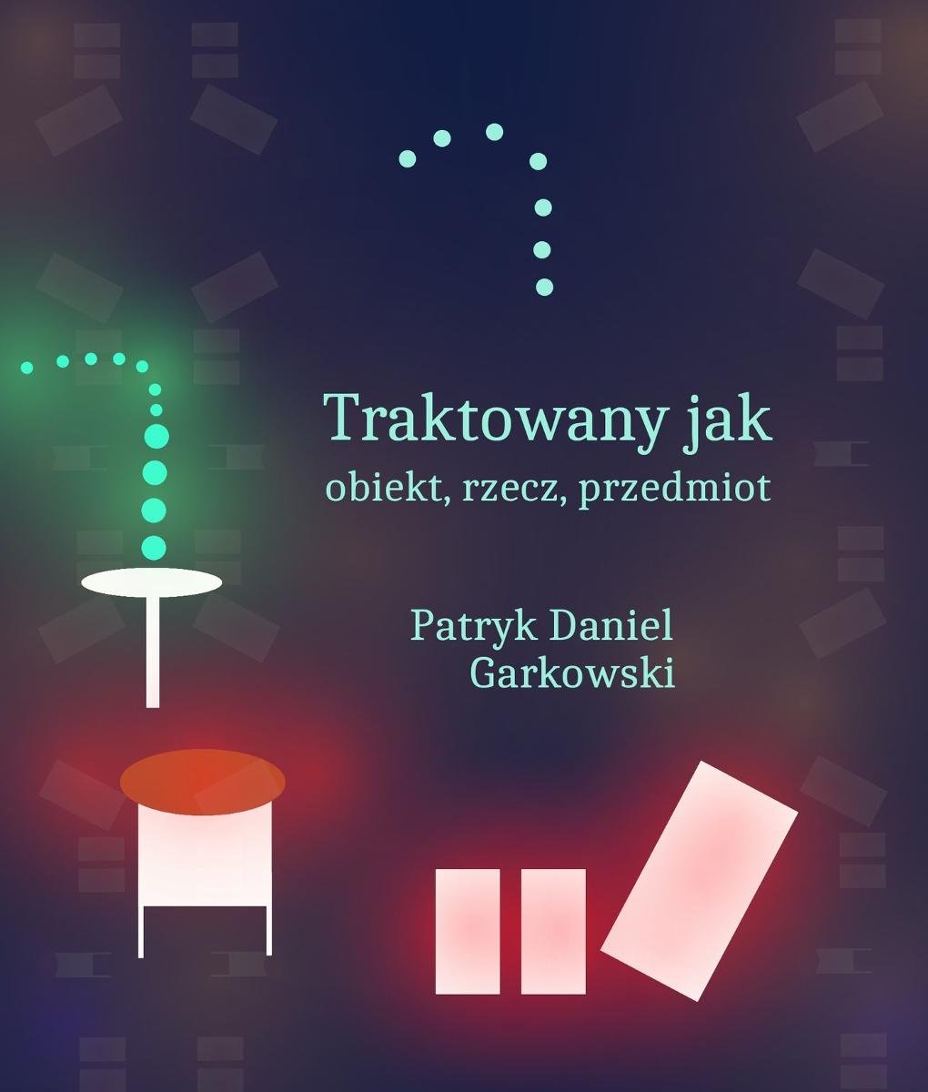 Traktowany jak obiekt, rzecz, przedmiot okładka