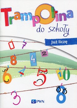 Trampolina do szkoły. Już liczę okładka