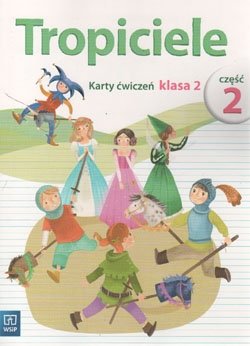 Tropiciele. Karty ćwiczeń. Klasa 2. Część 2. Szkoła podstawowa okładka