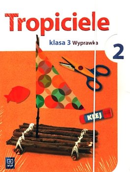 Tropiciele. Wyprawka. Klasa 3. Część 2. Szkoła podstawowa okładka