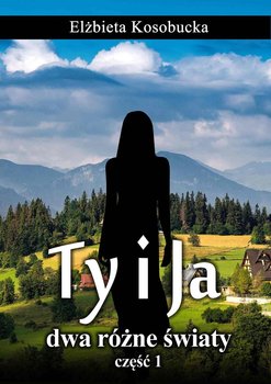 Ty i ja dwa różne światy okładka