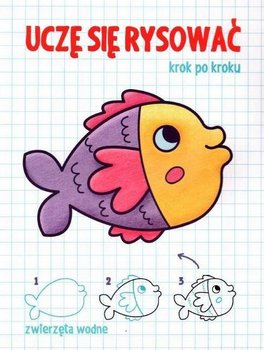 Uczę się rysować krok po kroku. Zwierzęta wodne okładka