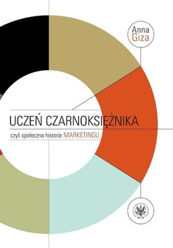 Uczeń czarnoksiężnika, czyli społeczna historia marketingu okładka
