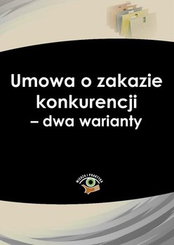 Umowa o zakazie konkurencji – dwa warianty okładka