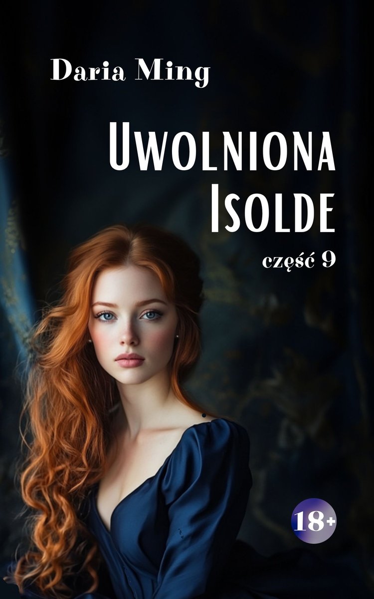 Uwolniona Isolde. Część 9 okładka