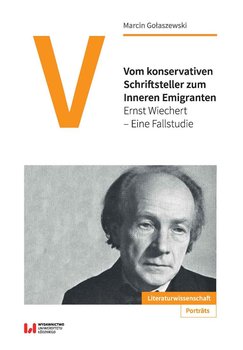 Vom konservativen Schriftsteller zum Inneren Emigranten. Ernst Wiechert - Eine Fallstudie okładka