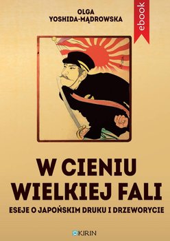 W cieniu wielkiej fali. Eseje o japońskim druku i drzeworycie okładka