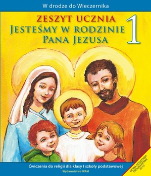 W drodze do Wieczernika. Jesteśmy w rodzinie Pana Jezusa. Ćwiczenia do religii. Klasa 1. Szkoła podstawowa okładka