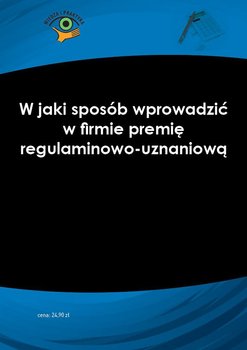 W jaki sposób wprowadzić w firmie premię regulaminowo - uznaniową okładka