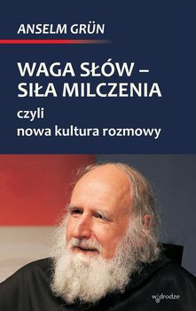 Waga słów – siła milczenia, czyli nowa kultura rozmowy okładka