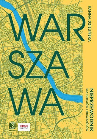 Warszawa. Nieprzewodnik dla turystów i mieszkańców - ebook MOBI okładka