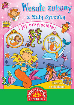 Wesołe zabawy z Małą Syrenką i jej przyjaciółmi. Książka z nalepkami okładka