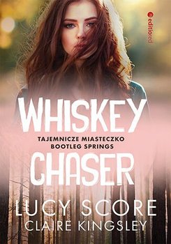 Whiskey Chaser. Tajemnicze miasteczko Bootleg Springs okładka