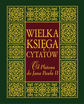 Wielka księga cytatów. Od Platona do Jana Pawła II okładka