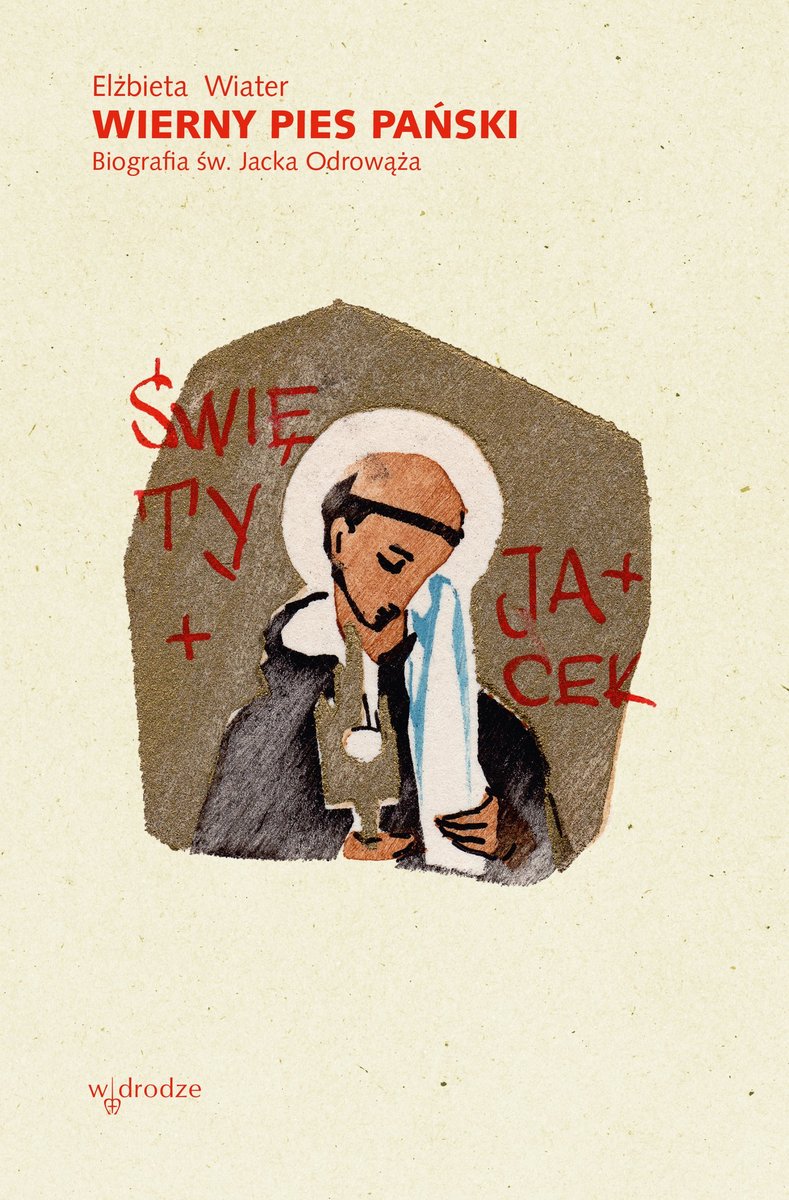 Wierny pies Pański. Biografia św. Jacka Odrowąża - ebook EPUB okładka