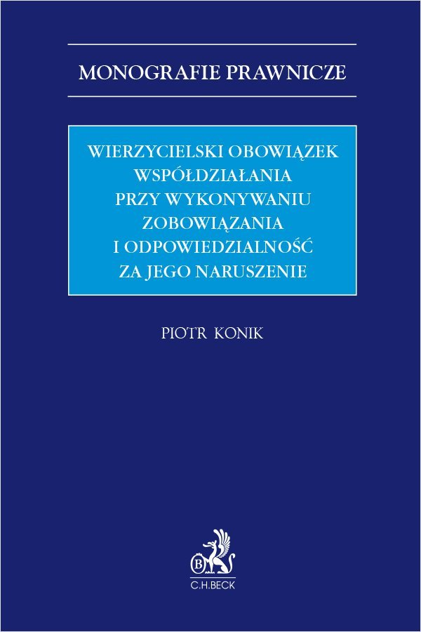 Wierzycielski obowiązek współdziałania przy wykonywaniu zobowiązania i odpowiedzialność za jego naruszenie okładka