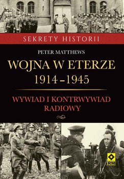 Wojna w eterze 1914-1945. Wywiad i kontrwywiad radiowy okładka