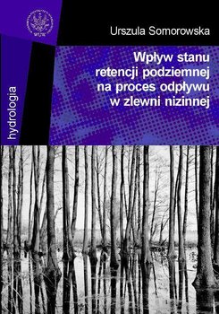 Wpływ stanu retencji podziemnej na proces odpływu w zlewni nizinnej okładka
