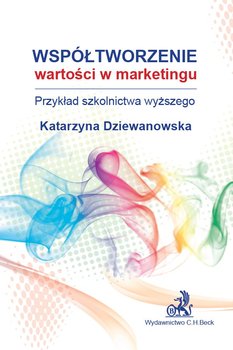 Współtworzenie wartości w marketingu. Przykład szkolnictwa wyższego okładka