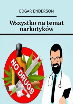Wszystko na temat narkotyków okładka