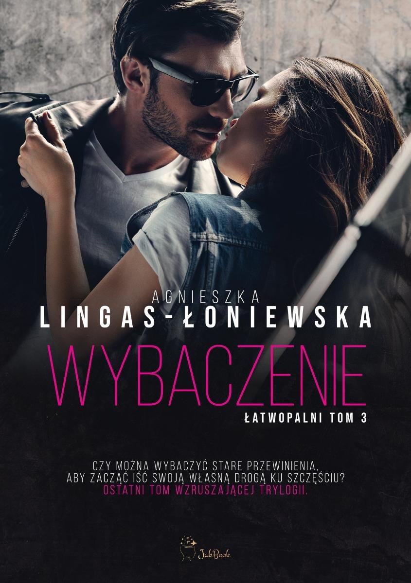 Wybaczenie. Łatwopalni. Tom 3 - ebook MOBI okładka