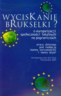 Wyciskanie brukselki. O europeizacji społeczności lokalnych na pograniczach okładka