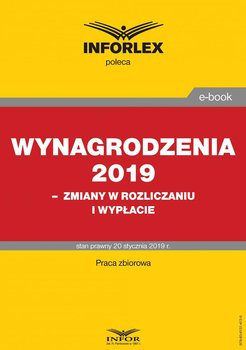 Wynagrodzenia 2019 – zmiany w rozliczaniu i wypłacie okładka