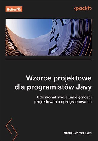 Wzorce projektowe dla programistów Javy. Udoskonal swoje umiejętności projektowania oprogramowania okładka