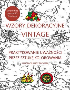Wzory dekoracyjne vintage. Praktykowanie uważności przez sztukę kolorowania okładka