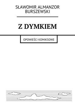 Z dymkiem. Opowieści komiksowe okładka
