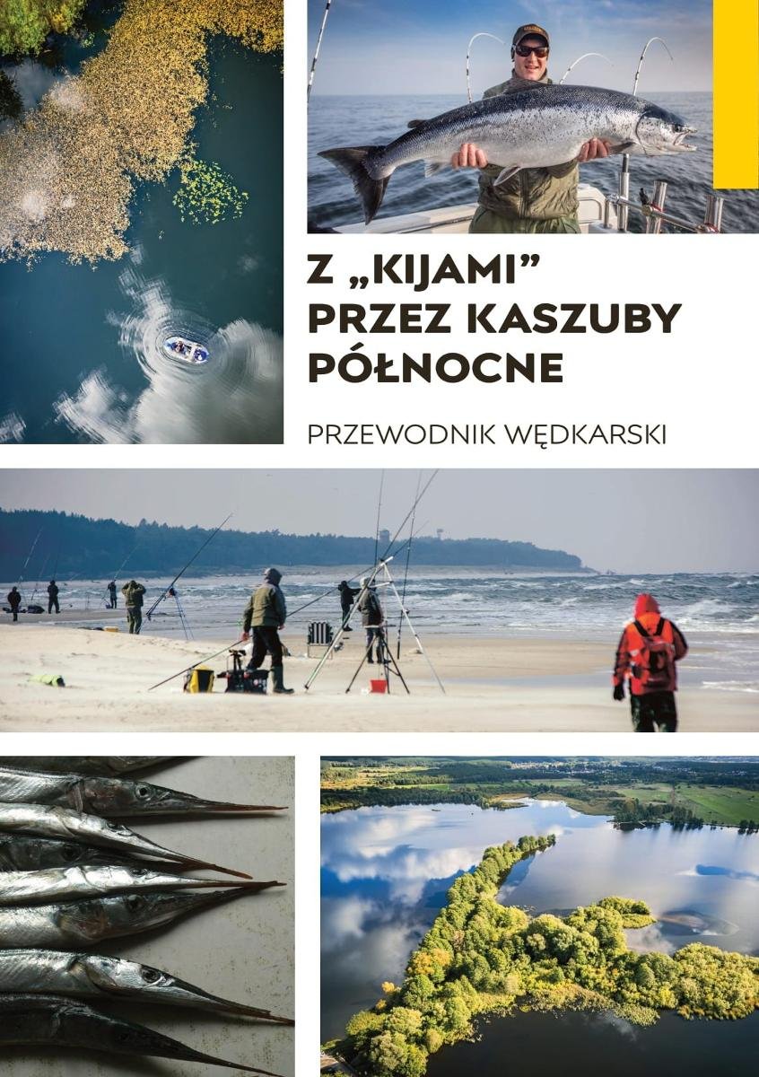 Z "kijami" przez Kaszuby Północne. Przewodnik wędkarski okładka